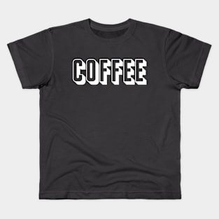 COFFEE Kids T-Shirt